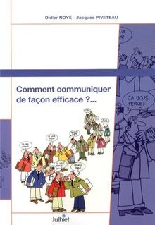 Comment communiquer de façon efficace ? : support de travail personnel