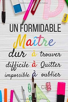 Un formidable Maître: Cadeau Maitre d'école remerciement , Cadeaux Maitre d ecole fin d annee , idée cadeau maitre d'école Original personnalisé