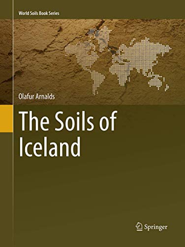 The Soils of Iceland (World Soils Book Series)