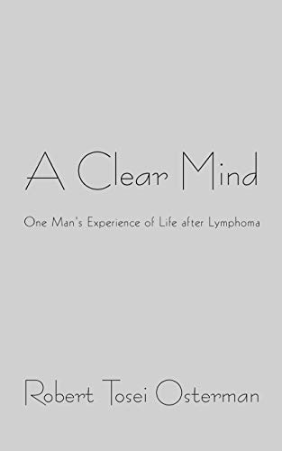 A Clear Mind: One Man's Experience of Life after Lymphoma