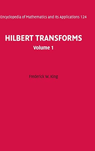 Hilbert Transforms: Volume 1 (Encyclopedia of Mathematics and its Applications, Band 124)