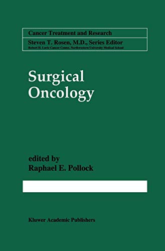 Surgical Oncology (Cancer Treatment and Research, 90, Band 90)