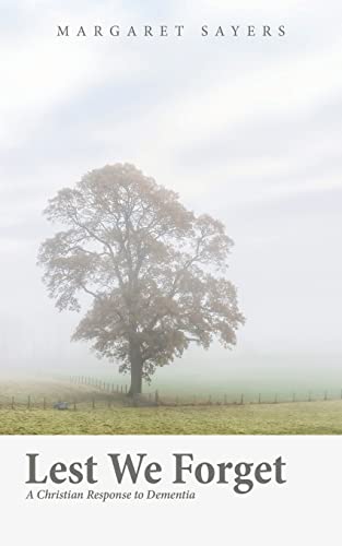 Lest We Forget: A Christian Response to Dementia