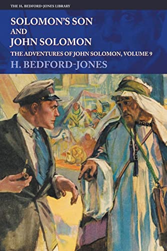 Solomon's Son and John Solomon: The Adventures of John Solomon, Volume 9 (H. Bedford-Jones Library)