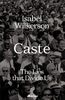 Caste: The Lies That Divide Us