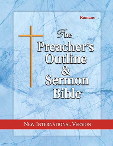 The Preacher's Outline & Sermon Bible: Romans: New International Version (The Preacher's Outline & Sermon Bible NIV, Band 33)