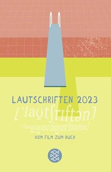 Lautschriften 2023: Vom Film zum Buch