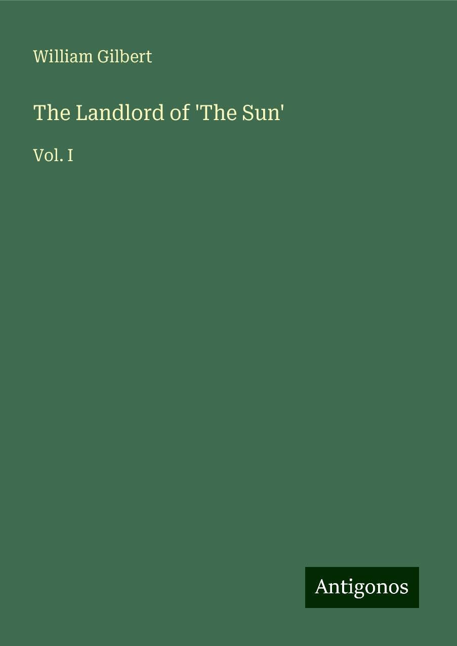 The Landlord of 'The Sun': Vol. I