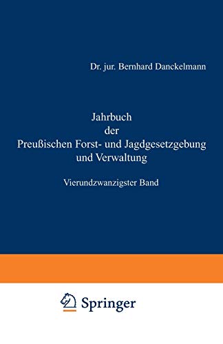 Jahrbuch der Preußischen Forst- und Jagdgesetzgebung und Verwaltung: Vierundzwanzigster Band