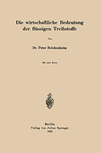 Die wirtschaftliche Bedeutung der flüssigen Treibstoffe: Hrsg.: Deutsche Chemische Gesellschaft