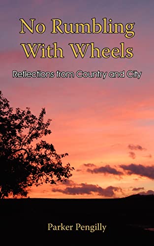 No Rumbling With Wheels: Reflections from Country and City