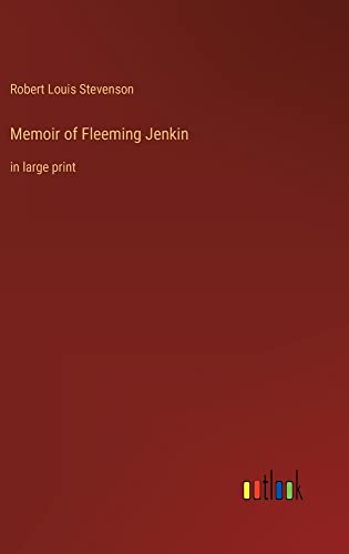 Memoir of Fleeming Jenkin: in large print