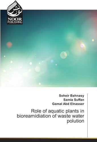 Role of aquatic plants in bioreamidiation of waste water polution