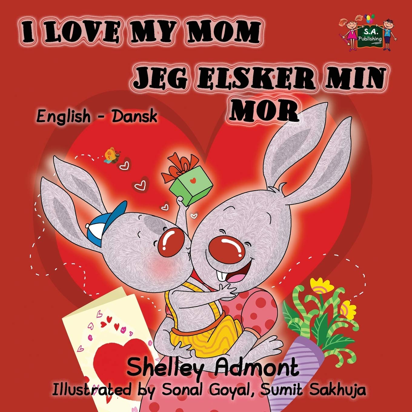 I Love My Mom Jeg elsker min mor (danish children books, danish bilingual, danish kids books): English Danish Bilingual Edition (English Danish Bilingual Collection, Band 5)