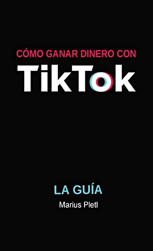 Cómo ganar dinero con Tik Tok: La guía