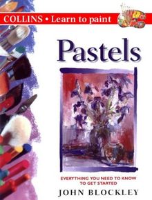 Pastels (Collins Learn to Paint)