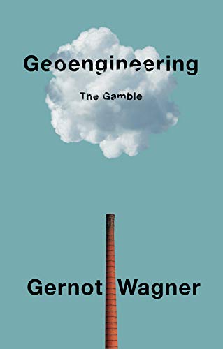 Wagner, Gernot: Geoengineering