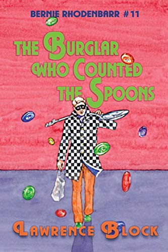 The Burglar Who Counted the Spoons (Bernie Rhodenbarr, Band 11)