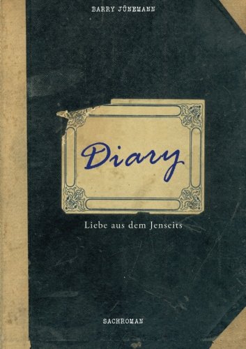 Diary: Liebe aus dem Jenseits