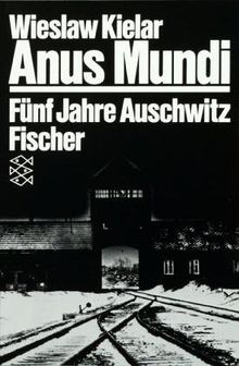 Anus Mundi. Fünf Jahre Auschwitz von Kielar, Wieslaw | Buch | Zustand gut