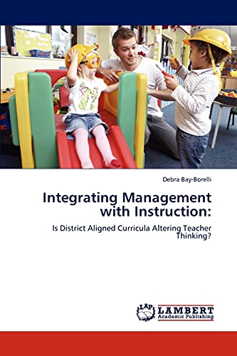 Integrating Management with Instruction:: Is District Aligned Curricula Altering Teacher Thinking?
