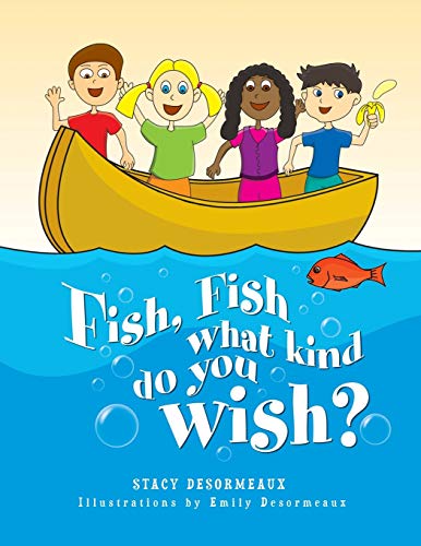 Fish, Fish what kind do you wish?