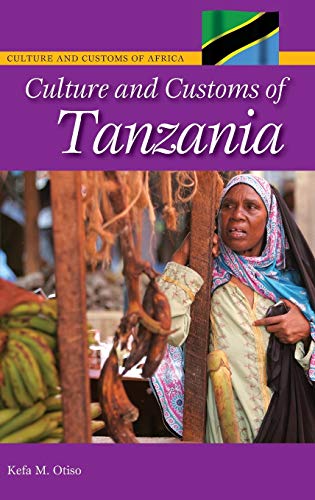 Culture and Customs of Tanzania (Culture and Customs of Africa)