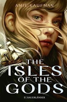 The Isles of the Gods: Band 1 | Ein Jugendbuch voller Romantik, Magie und Götter (enemies to lovers / haters to lovers) │ Romantische Abenteuergeschichte mit starker Heldin ab 14 Jahre