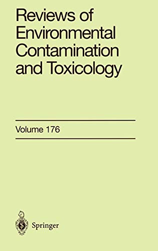 Reviews of Environmental Contamination and Toxicology: Continuation of Residue Reviews (Reviews of Environmental Contamination and Toxicology, 176, Band 176)
