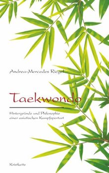 Taekwondo: Hintergründe und Philosophie einer asiatischen Kampfsportart