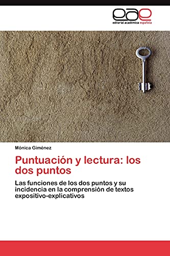 Puntuación y lectura: los dos puntos: Las funciones de los dos puntos y su incidencia en la comprensión de textos expositivo-explicativos