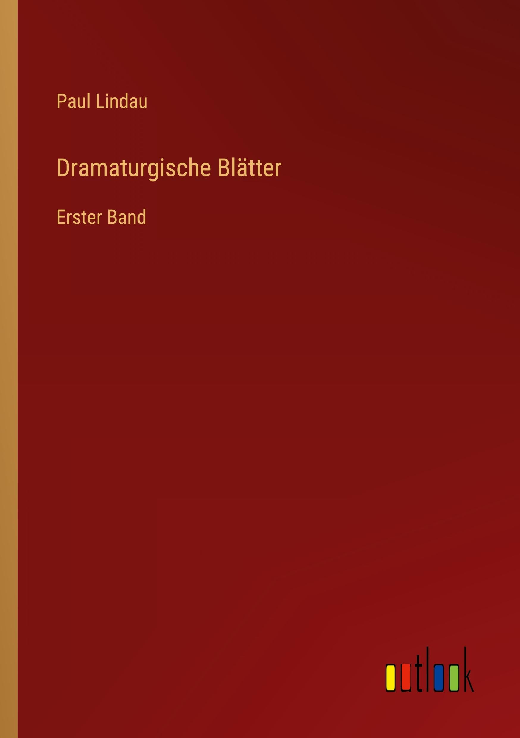 Dramaturgische Blätter: Erster Band