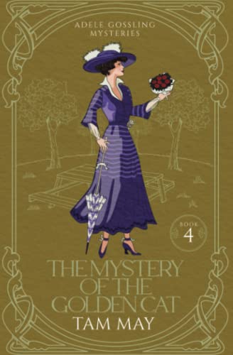 The Mystery of the Golden Cat: A 1900s Cozy Mystery (Adele Gossling Mysteries, Band 4)