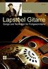 Lapsteel-Gitarre/ Songs & Techniken für Fortgeschrittene (Buch & CD)