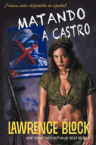 Matando a Castro (Biblioteca Clásica del Crimen, Band 10)