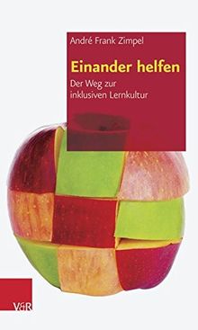 Einander helfen: Der Weg zur inklusiven Lernkultur