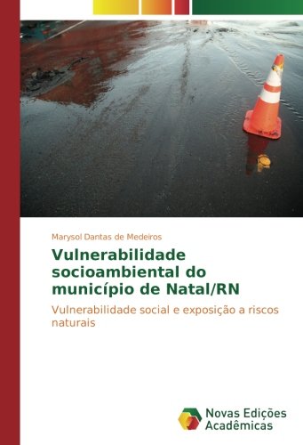 Vulnerabilidade socioambiental do município de Natal/RN: Vulnerabilidade social e exposição a riscos naturais