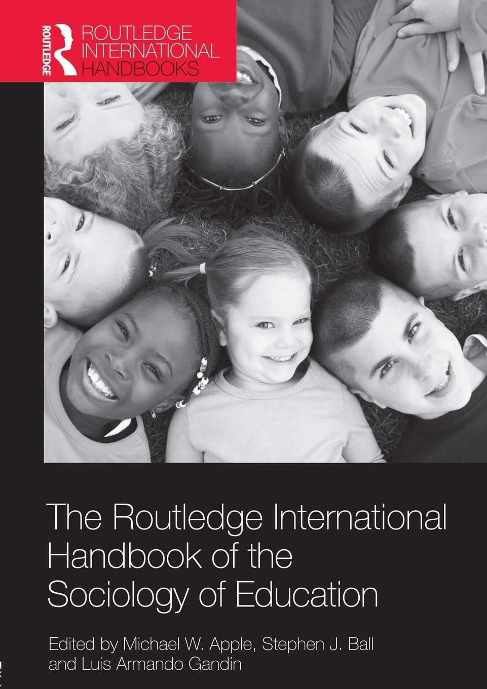 The Routledge International Handbook of the Sociology of Education (Routledge International Handbooks)