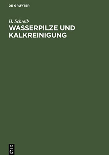 Wasserpilze und Kalkreinigung: Zwei wichtige Punkte der Abwasserfrage. Auf Grund praktischer Erfahrungen und langjähriger Beobachtungen kritisch beleuchtet