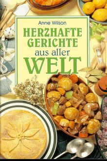 Herzhafte Gerichte aus aller Welt