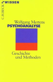 Psychoanalyse: Geschichte und Methoden