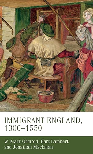 Immigrant England, 1300-1550 (Manchester Medieval Studies)