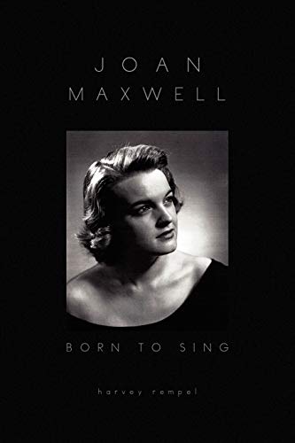 JOAN MAXWELL: BORN TO SING