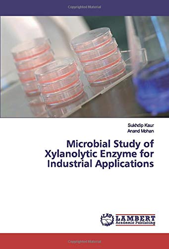 Microbial Study of Xylanolytic Enzyme for Industrial Applications