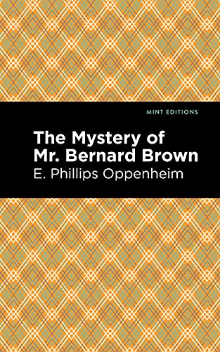 The Mystery of Mr. Benard Brown (Mint Editions―Crime, Thrillers and Detective Work)