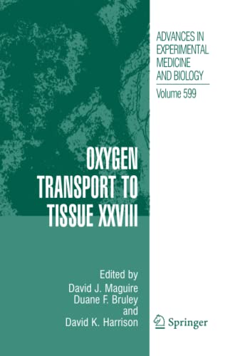 Oxygen Transport to Tissue XXVIII (Advances in Experimental Medicine and Biology, Band 599)