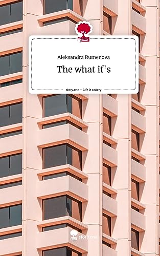 The what if's. Life is a Story - story.one