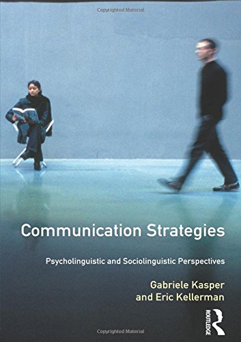 Communication Strategies: Psycholinguistic and Sociolinguistic Perspectives (Applied Linguistics and Language Study)