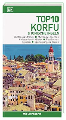 Top 10 Reiseführer Korfu & Ionische Inseln: mit Extra-Karte und kulinarischem Sprachführer zum Herausnehmen