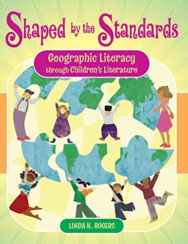 Shaped by the Standards: Geographic Literacy Through Children's Literature